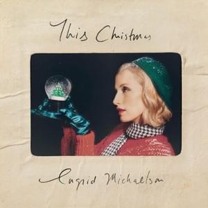 This Christmas - Ingrid Michaelson