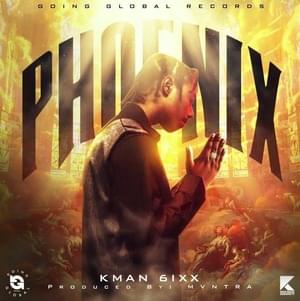 Phoenix - Kman 6ixx