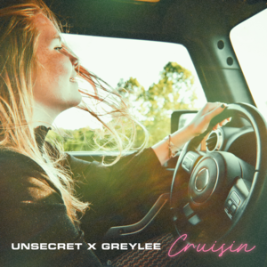 ​cruisin - UNSECRET & GREYLEE