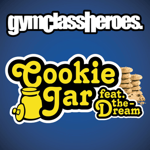 Cookie Jar - Gym Class Heroes (Ft. The-Dream)