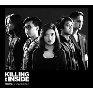 Hilang - Killing Me Inside