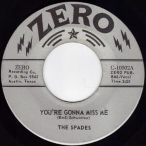 You’re Gonna Miss Me - The Spades