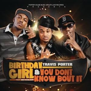 Birthday Girl - Travis Porter (Ft. Maejor)