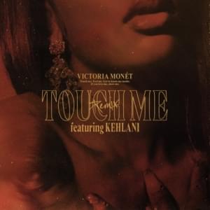 Touch Me (Remix) - Victoria Monét (Ft. Kehlani)