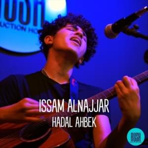 Issam Alnajjar - Hadal Ahbek (English Translation) - Lyrxo English Translations