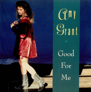 Good for Me - Amy Grant