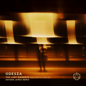 The Last Goodbye (Hayden James Remix) - ODESZA (Ft. Bettye LaVette)