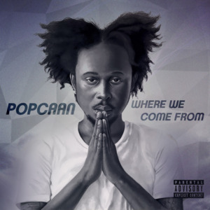 Where We Come From - Popcaan