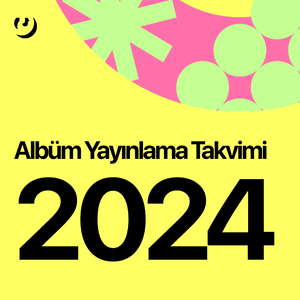 Şubat 2024 Albüm Yayınlama Takvimi - Lyrxo Türkiye