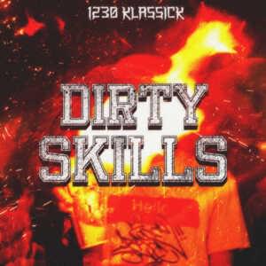 Dirty Skills - 1230 Klassick (Ft. T. Zed)