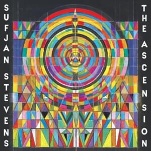 The Ascension - Sufjan Stevens