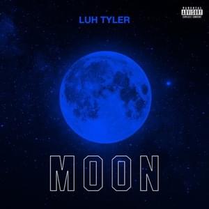 Moon - Luh Tyler & BabyTron (Ft. Luh Tyler)