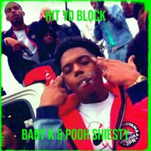 Hit Yo Block - Baby K & Pooh Shiesty