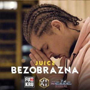 Bezobrazna - Juice