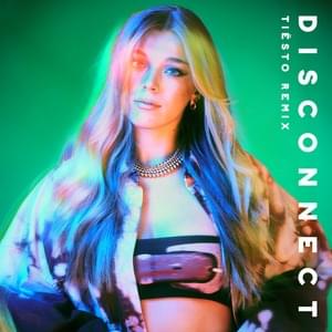 Disconnect (Tiësto Extended Remix) - Becky Hill & Chase & Status