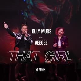 That Girl (Ye Remix) - Olly Murs (Ft. VeeGee)