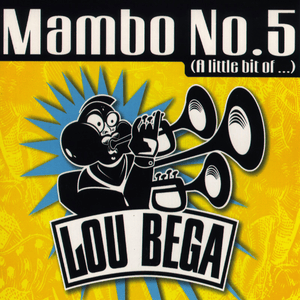 Mambo No. 5 (A Little Bit of...) - Lou Bega