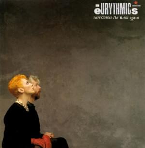 Here Comes the Rain Again - Eurythmics