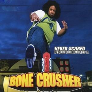 Never Scared (The Takeover Remix) (No Cam’ron) - Bone Crusher (Ft. Busta Rhymes & Jadakiss)