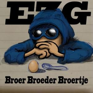 Broer Broeder Broertje - Ezg