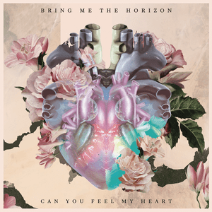 Can You Feel My Heart - Bring Me The Horizon