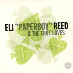 Break Every Heart I Can - Eli "Paperboy" Reed