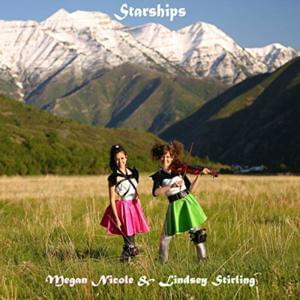 Starships - Megan Nicole & Lindsey Stirling