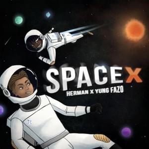 SpaceX - Herman (NOR) (Ft. Yung Fazo)