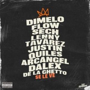 Se Le Ve - Sech, Dalex & Rich Music LTD (Ft. Arcángel, De La Ghetto, Dímelo Flow, Justin Quiles & Lenny Tavárez)