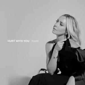 Hurt With You - Ruelle