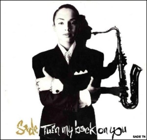 Turn My Back On You (Heff’s Mix) - Sade