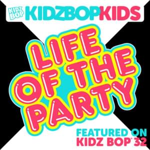 Life of the Party - KIDZ BOP Kids