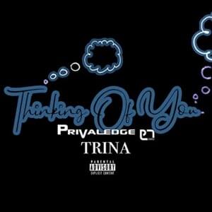 Thinking of You - Trina (Ft. Privaledge)