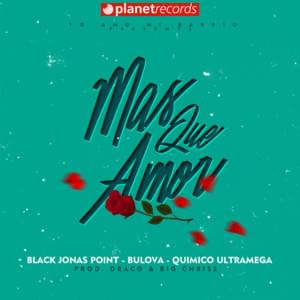 Más Que Amor - Black Jonas Point, Bulova, Químico Ultra Mega, Draco Deville & Big Chriss