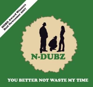 You Better Not Waste My Time (Curtis Lynch Washington Remix) - N-Dubz