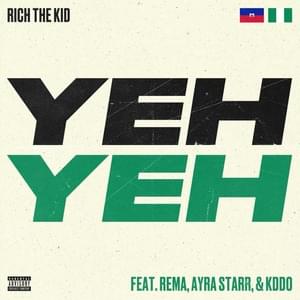 Yeh Yeh - Rich The Kid (Ft. Ayra Starr, KDDO & Rema)