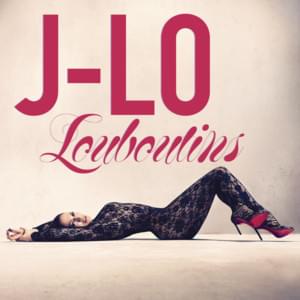 Louboutins [Cutmore Mix] - Jennifer Lopez