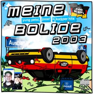 Meine Bolide 2003 - Yung Petsi (Ft. Joost & KA$PER HITS)