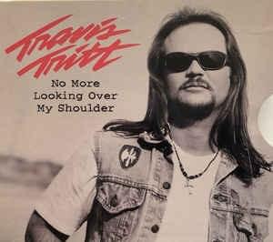 No More Looking Over My Shoulder - Travis Tritt