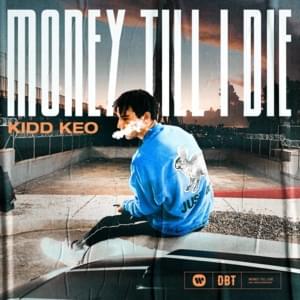 MONEY TILL I DIE - Kidd Keo