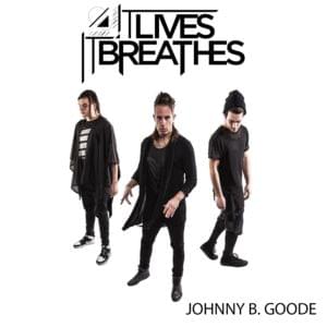 Johnny B. Goode - It Lives, It Breathes