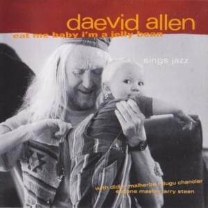 It Ain’t Necessarily So - Daevid Allen