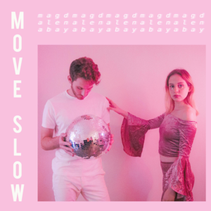 Move Slow - Magdalena Bay