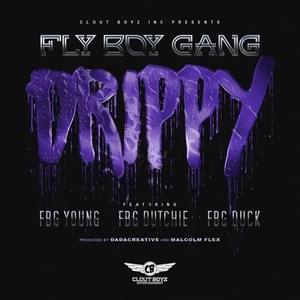 Drippy - Fly Boy Gang (Ft. FBG Duck, FBG Dutchie & FBG Young)