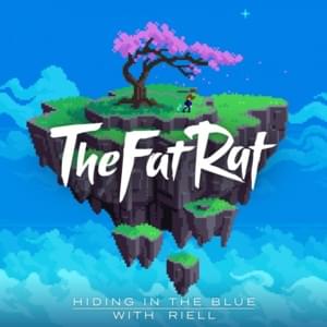 Hiding In the Blue - TheFatRat & RIELL