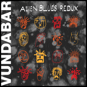 Alien Blues - Redux - Vundabar (Ft. Indigo De Souza)