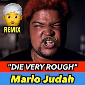 Mario Judah - Die Very Rough (Indian Version) - DripReport