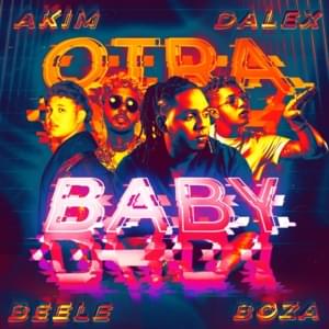 Otra Baby - Akim, Boza & Dalex (Ft. Beéle)