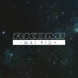 Mai più - Rkomi