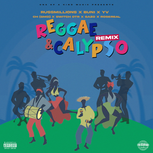 One Of A Kind Music Presents: Reggae & Calypso (Remix) - Russ Millions, SwitchOTR & YV (Ft. Buni, CH (GMD), Gazo, Rosereal & SwitchOTR)